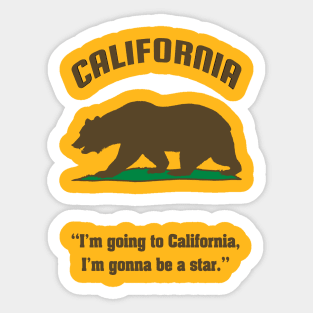 Bear Flag, Flag of California, Grizzly bear, “I’m going to California, I’m gonna be a star.” Sticker